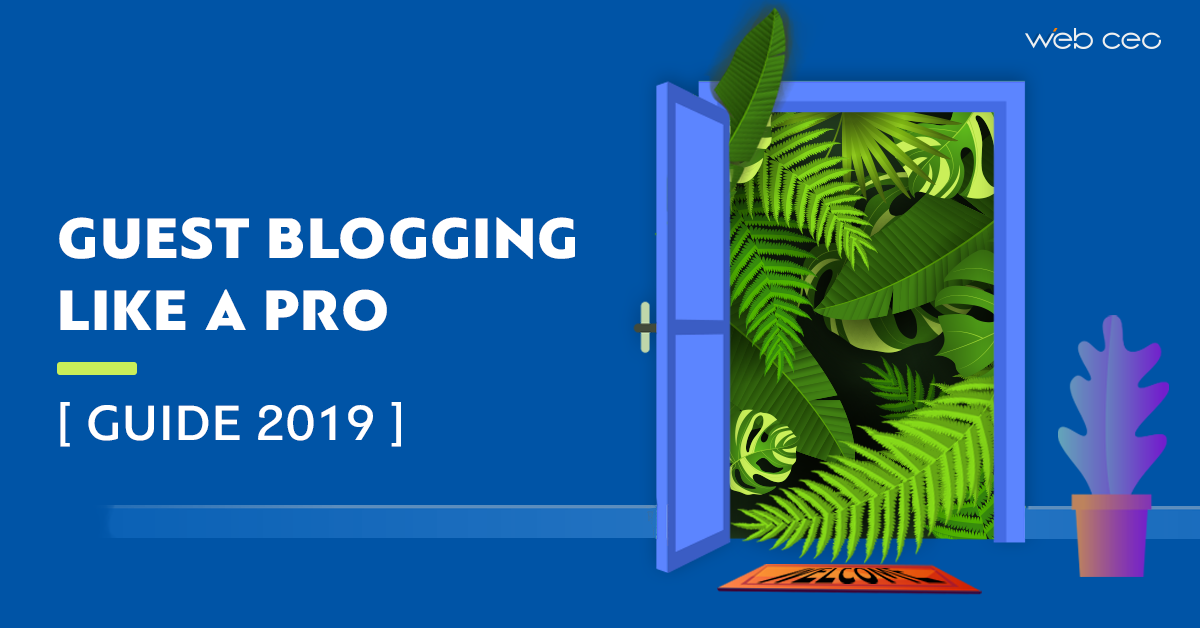ultimate_guest_blogging_guide_2019_webceo