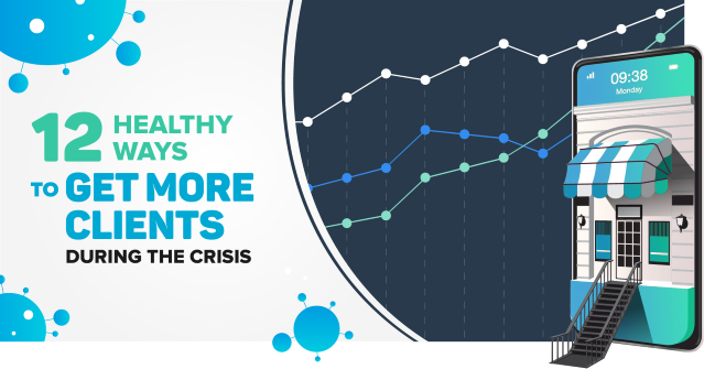 How to get more clients for your small business during the economic crisis