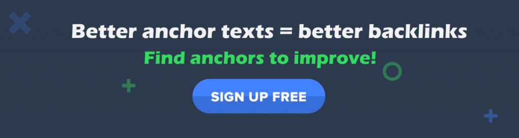 Sign up free to analyze and manage your backlinks' anchor texts!