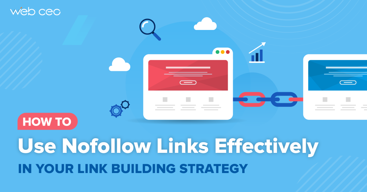 How to Use Nofollow Links Effectively in Your Link Building Strategy