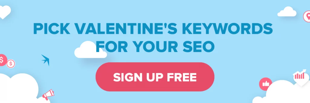 12 SEO Tips for Online Marketers to Prepare for Valentine's Day-cta